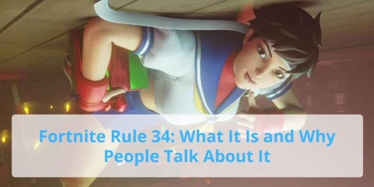 Fortnite Rule 34: What It Is and Why People Talk About It 1 Fortnite Rule 34