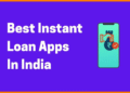 best instant loan app in India