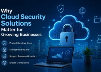 Why Cloud Security Solutions Matter for Growing Businesses 5 Cloud Security Solutions